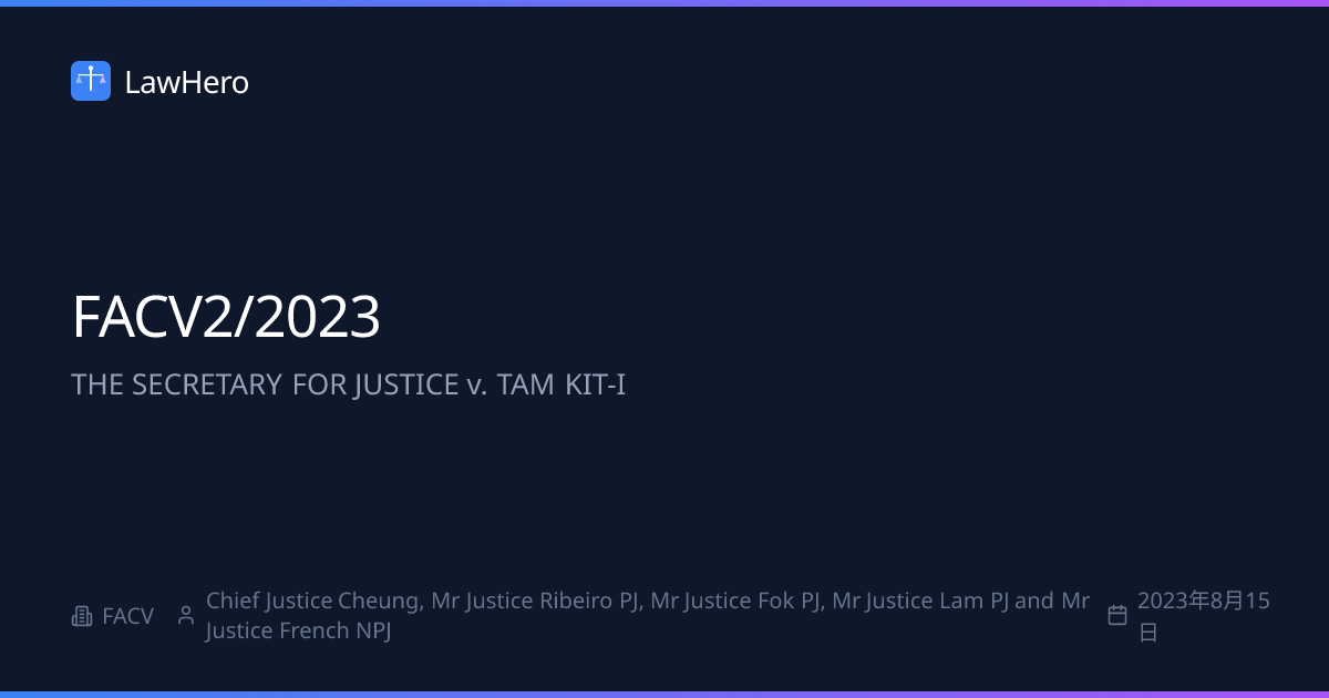 FACV2/2023 THE SECRETARY FOR JUSTICE v. TAM KIT-I - LawHero